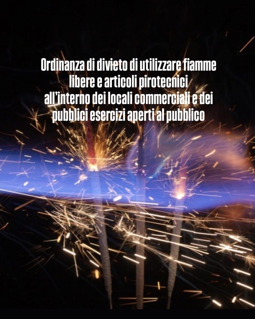 Divieto di utilizzo fiamme libere e articoli pirotecnici nei locali pubblici 